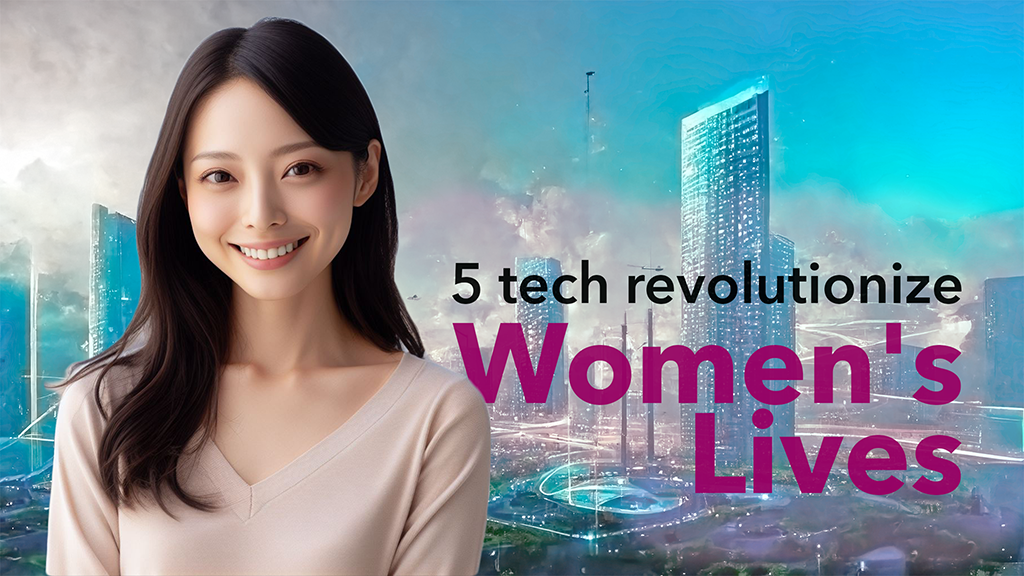 5 Interesting Tech Products that Empower Women's Lives